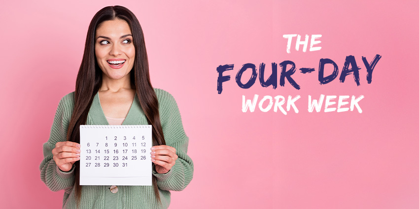 Redefining Work-Life With The Four-Day Work Week